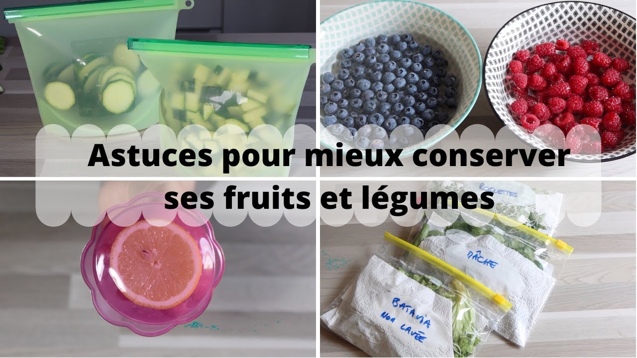 Astuces et Organisation: Conserver Ses Fruits Et Légumes Plus Longtemps