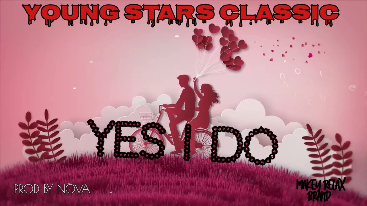 Yes I Do _-_Young Stars Classic (Official Audio)