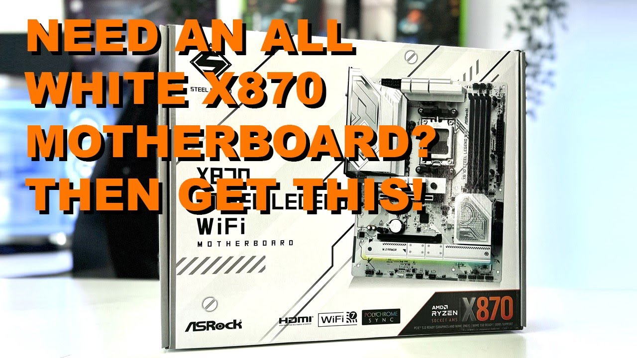 An Affordable All-White X870 Motherboard that Performs - ASRock X870 Steel Legend WiFi