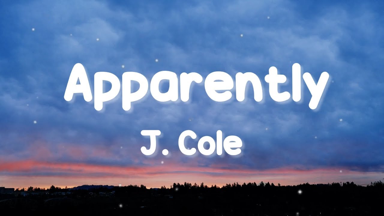 J. Cole - Apparently (lyrics)