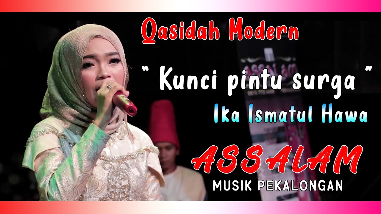 Ika ismatul hawa | KUNCI PINTU SURGA | ASSALAM MUSIK PEKALONGAN #QASIDAH #WONODADI