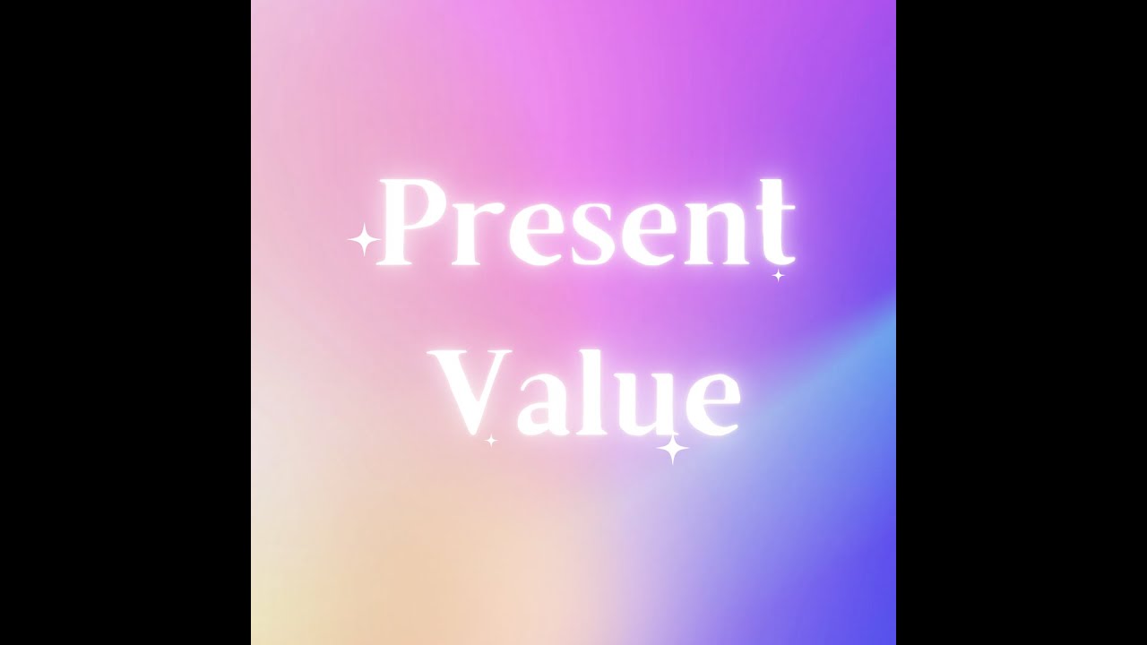 Present Value (Șimdiki Değer)