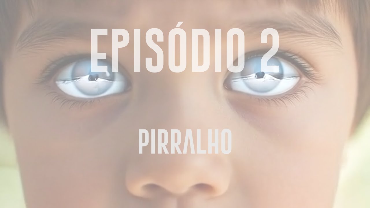 EPISÓDIO 2 - Bruninho e o pé de farinha - Pirralho