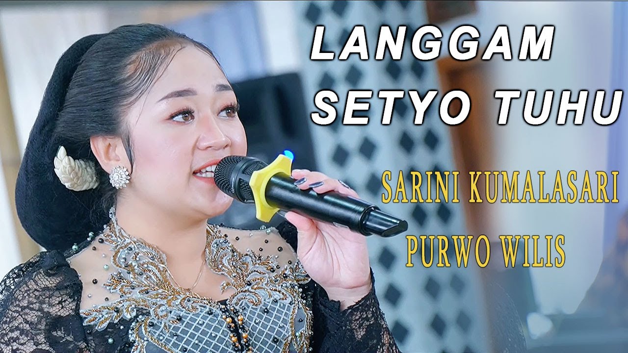 TERBARU..! LANGGAM SETYO TUHU / SARINI KUMALASARI / CS PURWO WILIS / AG SOUND / KHANZA MULTIMEDIA