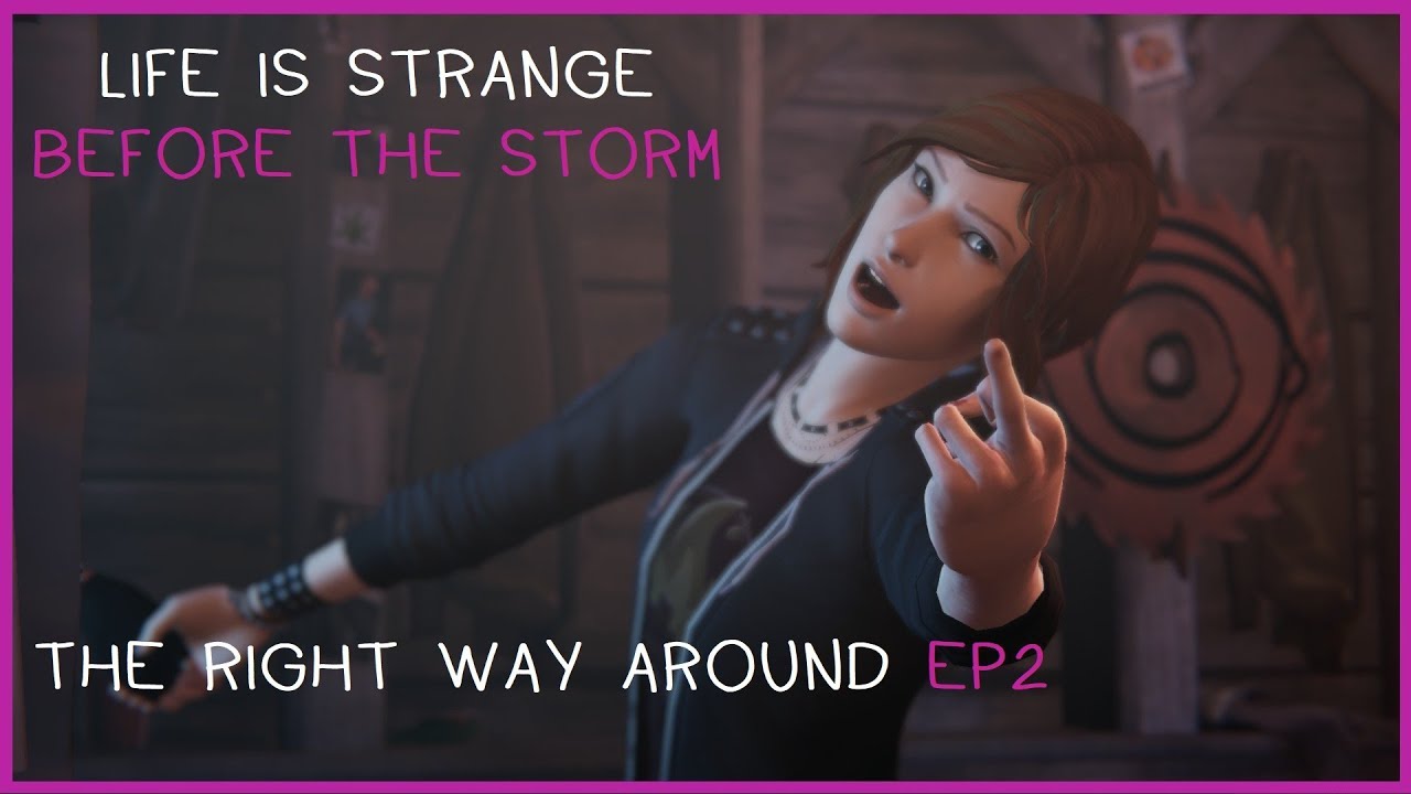 Life is Strange: Before the Storm Soundtrack - The Right Way Around EP2 Version (Extended)