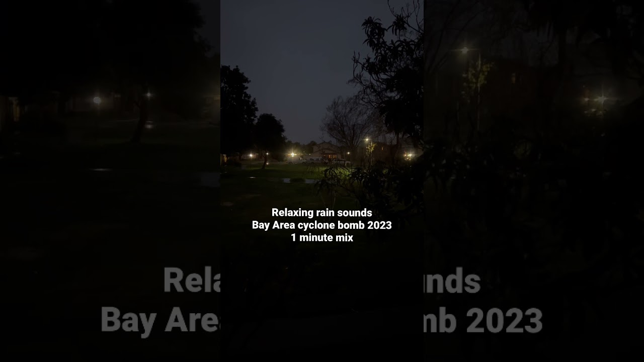 ASMR* Bay Area Cyclone Bomb 2023 ambient rain sounds relaxing