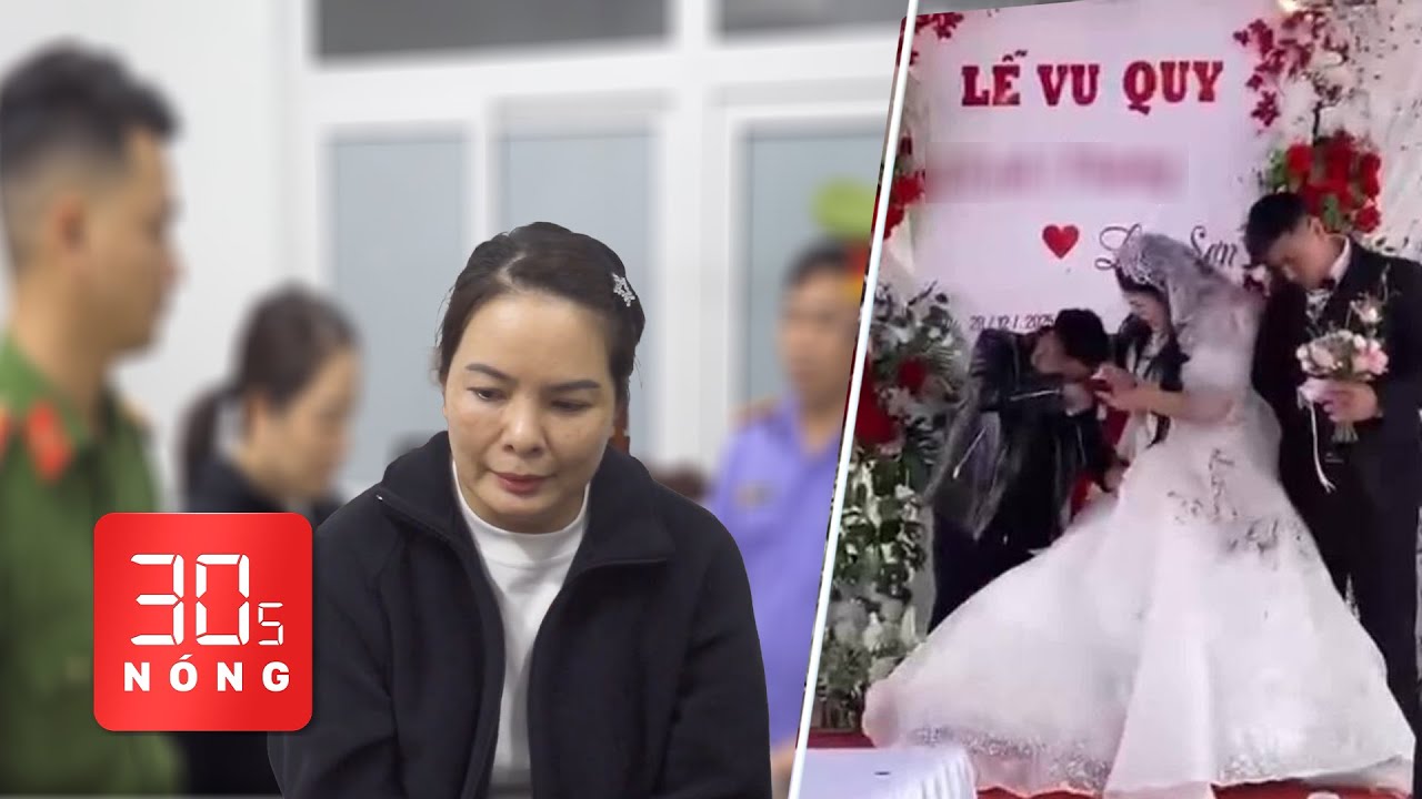 Bản tin 30s nóng: Lừa bán 70 lô đất, chiếm đoạt 14 tỉ; Làm rõ vụ tạt mắm tôm vào cô dâu
