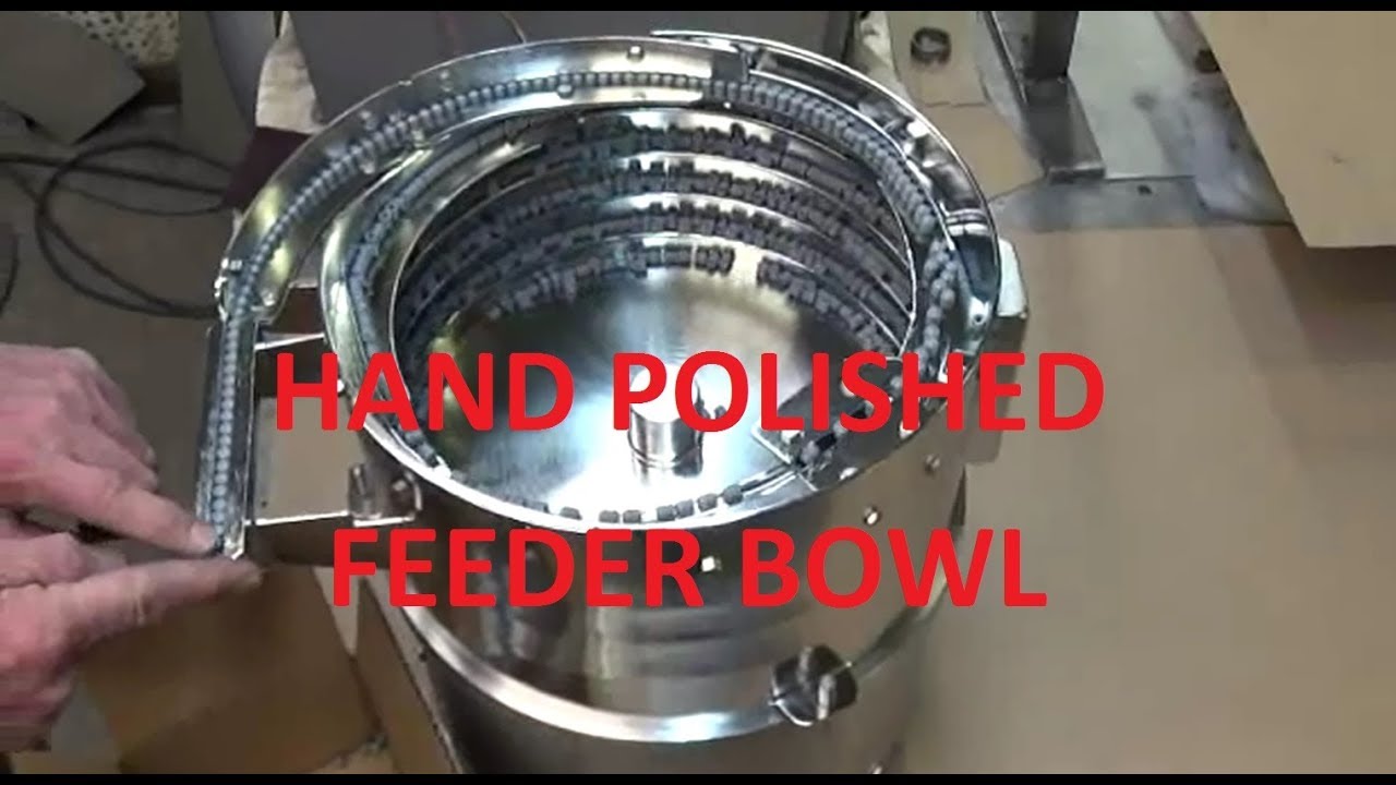 HAND POLISHED VIBRATORY FEEDER BOWL SATISFYING ROBOT- Feeding Concepts, Inc.