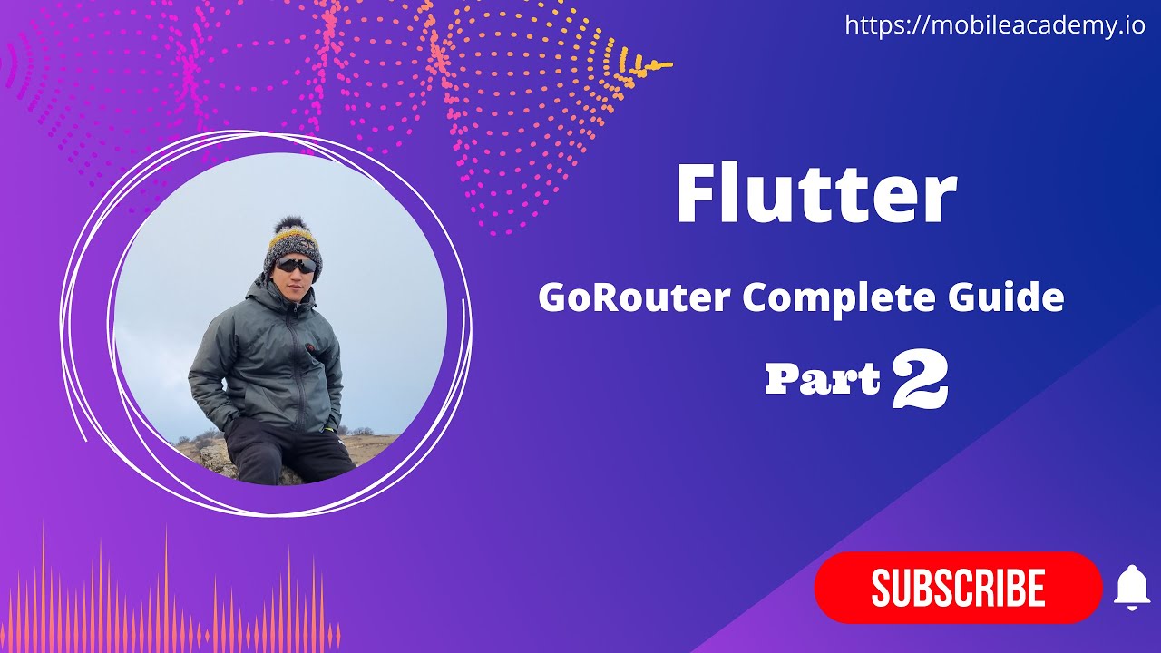 Flutter | GoRouter | Complete Guide - Part 2