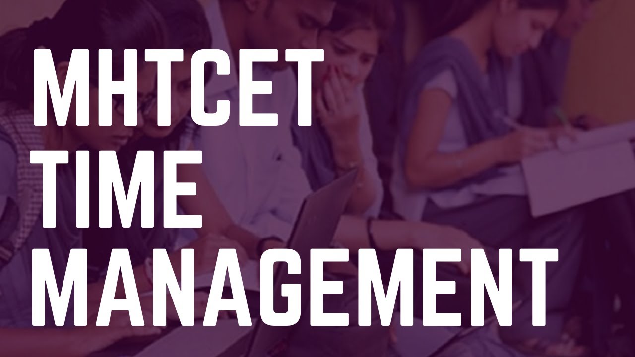 MHT CET Time Management || How To Manage Time in MHT-CET ||  MHT CET vs JEE Main