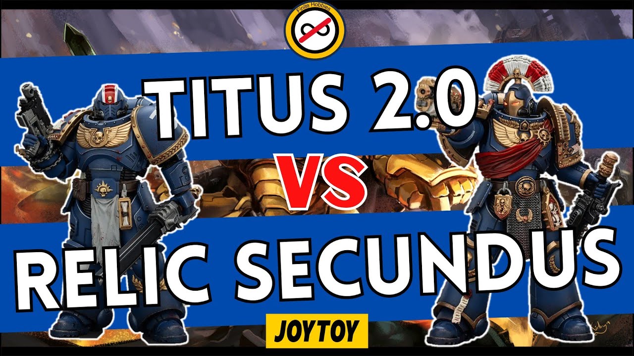 JOYTOY Titus Collector's Edition против обзора Relic Secundus