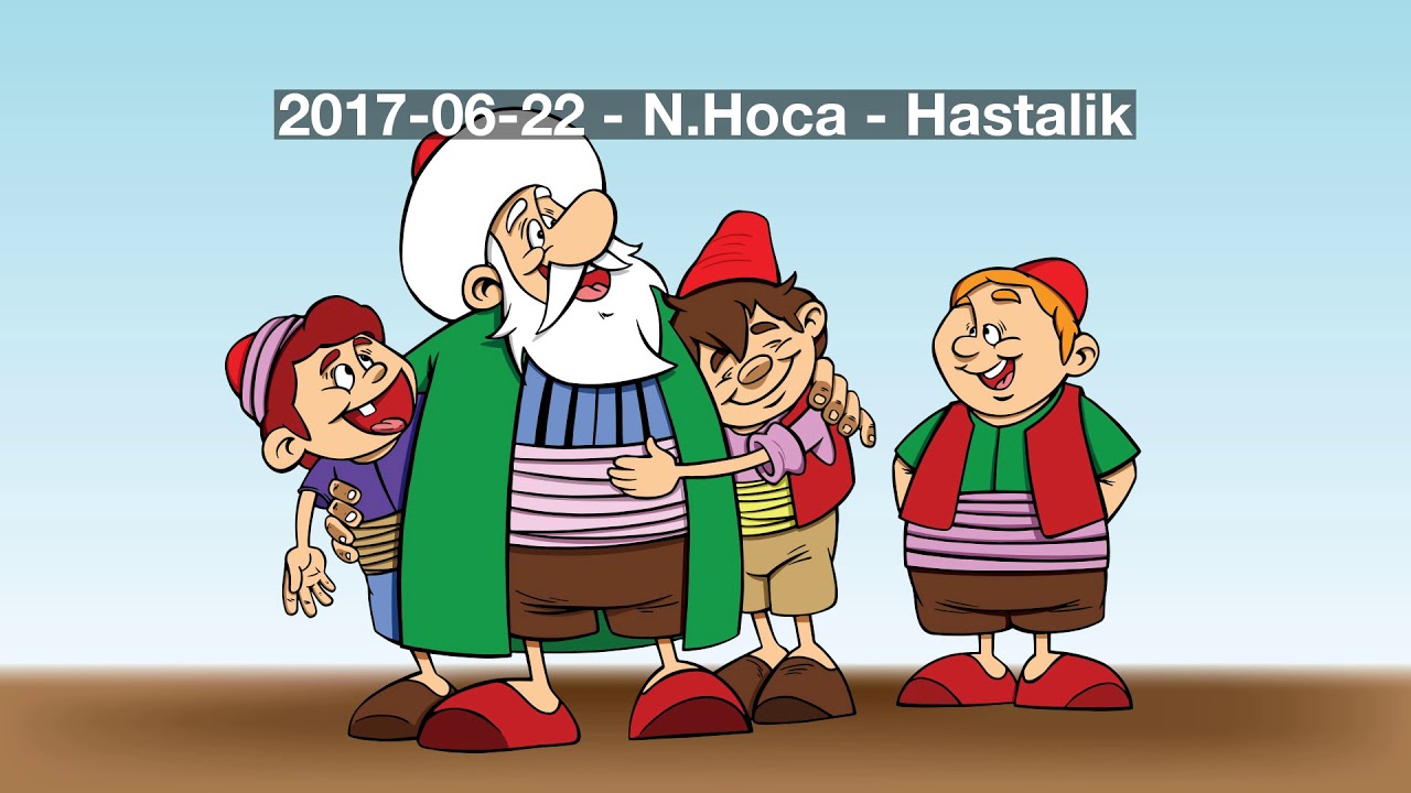 2017 06 22   N Hoca   Hastalik Nasreddin Hoca, Karagöz, Çocuk Radyo Tiyatrosu