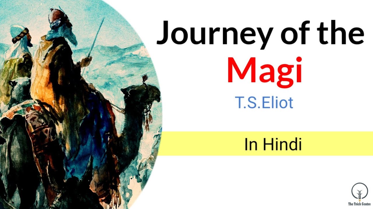 Journey of the Magi summary in Hindi।। T.S.Eliot।। The trick centre