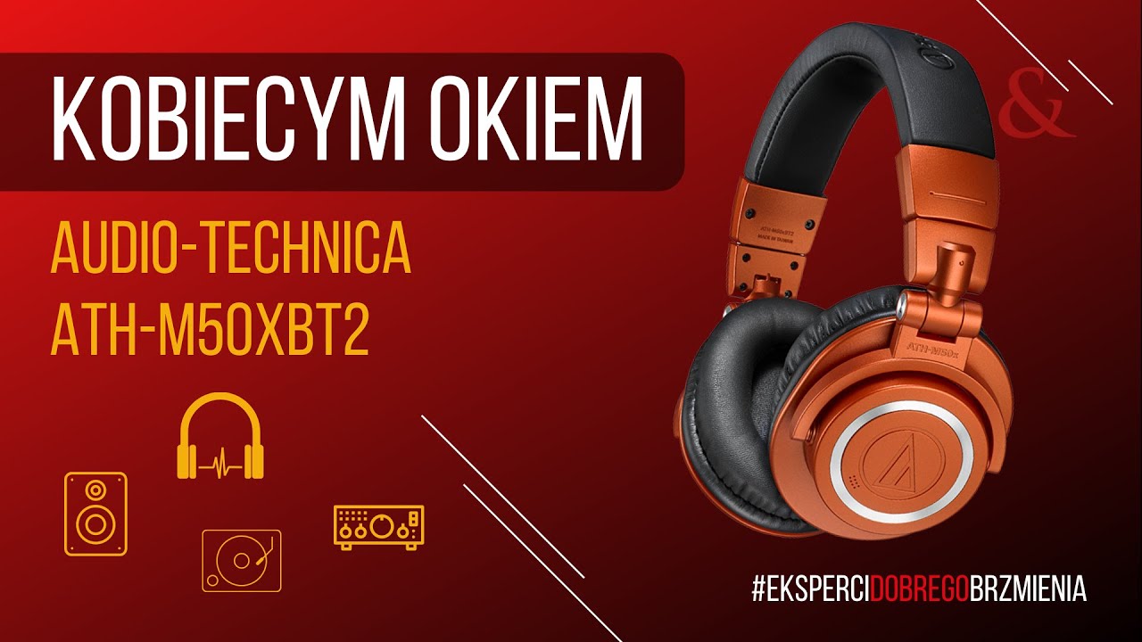 Audio-Technica ATH-M50xBT2 - słuchawki bezprzewodowe | Kobiecym Okiem 💄 | Top Hi-Fi