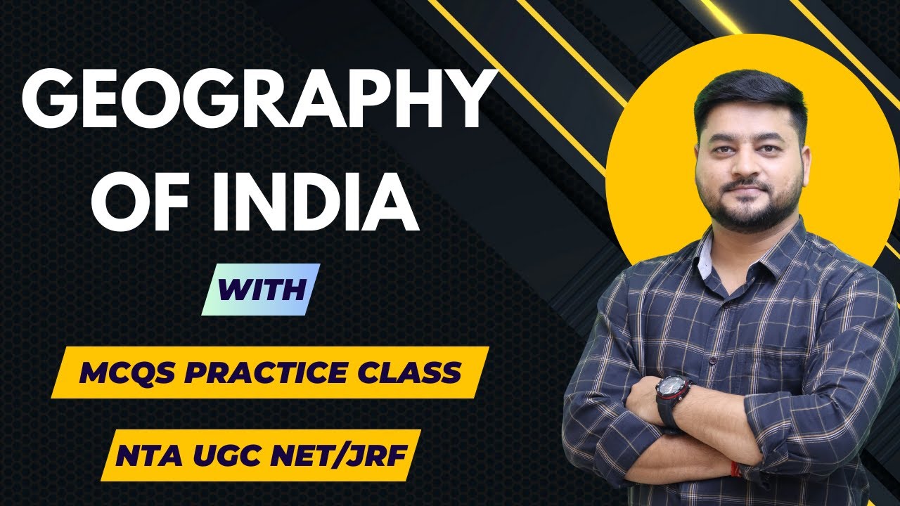 Geography of India with MCQs Part II | June 2024 | NTA UGC NET/JRF | By Abhishek Kumar Jha (AKJ Sir)