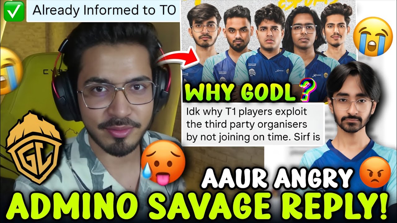 ADMINO SAVAGE REPLY 🥵 ON TOs TIME DELAY MATTER 🚨 WHY GODL NOT PLAYING ? 🤔 OG AARU ANGRY 😡 | GODL 