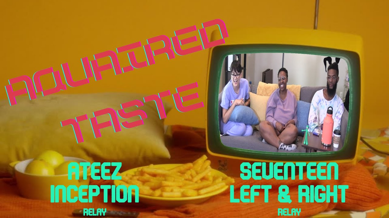Aquaired Taste Ep 368 | Ateez: Inception + Seventeen: Left & RIght