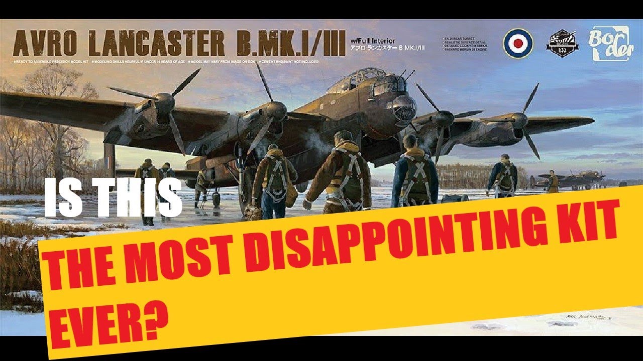 Самый разочаровывающий набор для сборки модели года: 1/32 Border Models Avro Lancaster