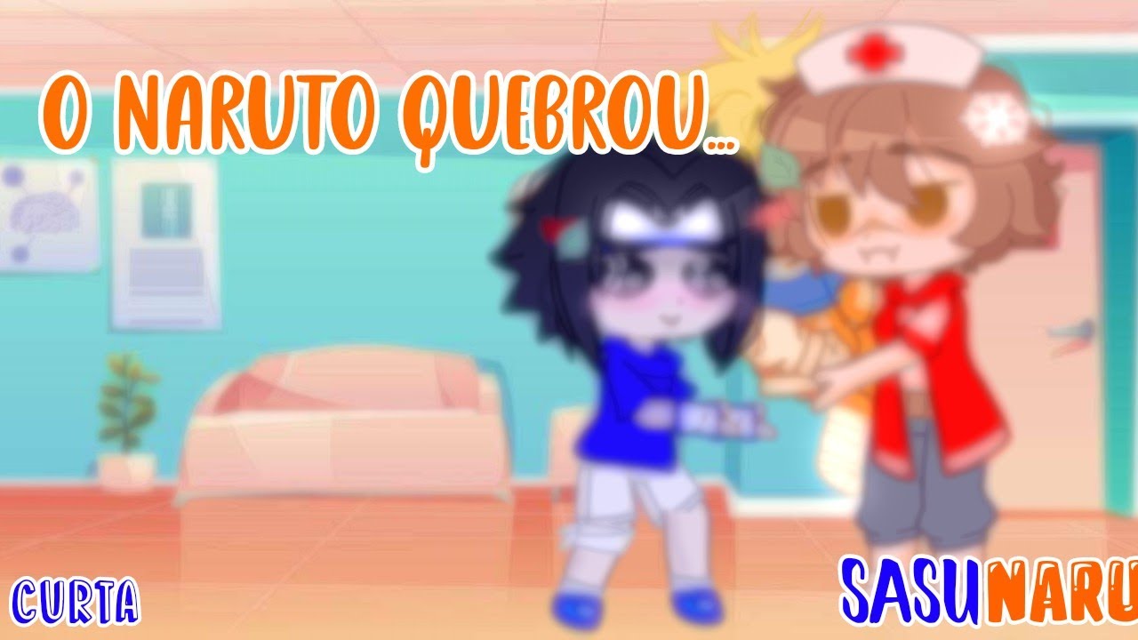 O Naruto Quebrou... (curta-metragem) {Sasunaru} [02/03]