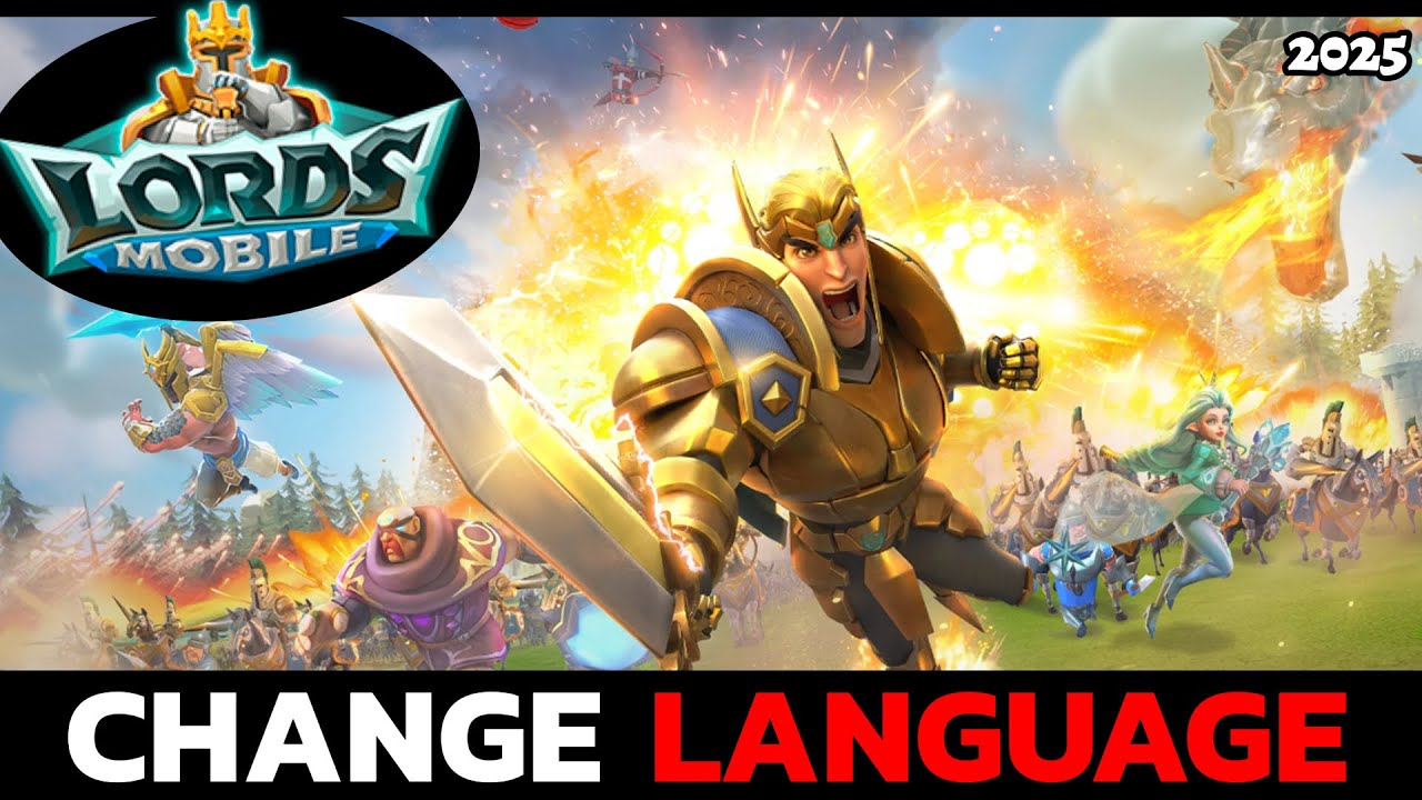 How to Change Language in Lords Mobile App? Lords Mobile App Language Change Guide