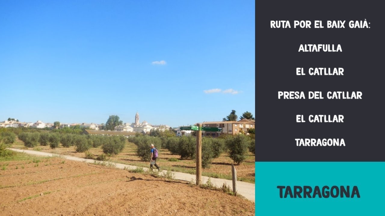 Ruta por el Baix Gaià: Altafulla - El Catllar - Presa del Catllar - El Catllar - Tarragona
