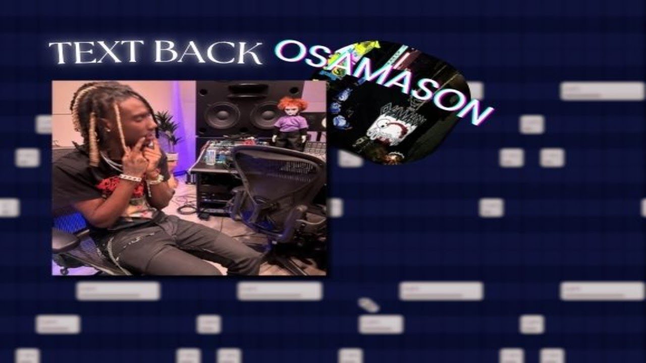 how ''TEXT BACK'' by OSAMASON was made