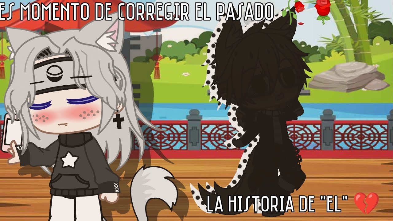 Es momento de corregir el pasado 🌹🥀// La historia de 