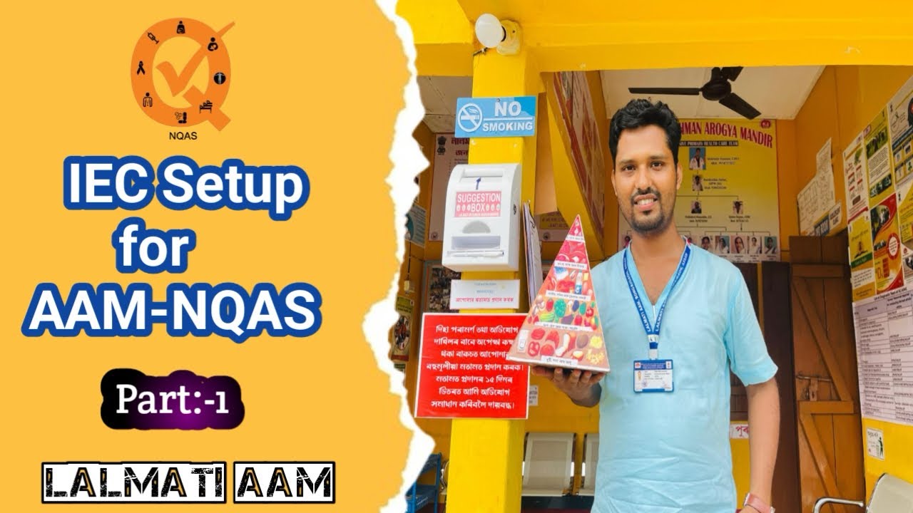 IEC Setup for NQAS at Ayushman Arogya Mandir,LalmatiAAM,Bongaigaon ,Assam