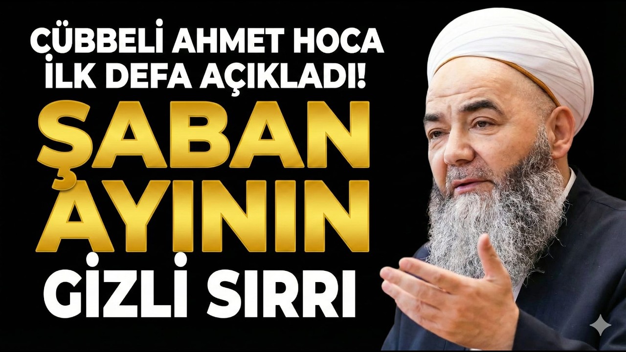 Şaban Ayı Fazileti | Şaban Ayı Oruçları ve İbadetleri | Cübbeli Ahmet Hoca Sohbeti