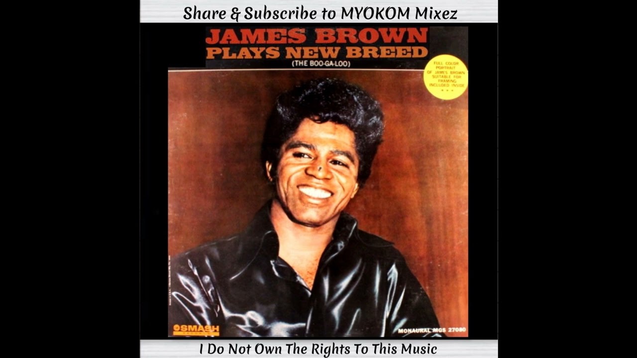 James Brown - Plays New Breed (The Boo-Ga-Loo) 1966 Mix 1
