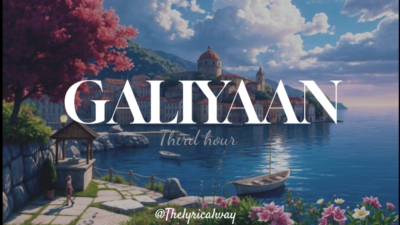 Gaaliyan - Third Hour (Lyrics)