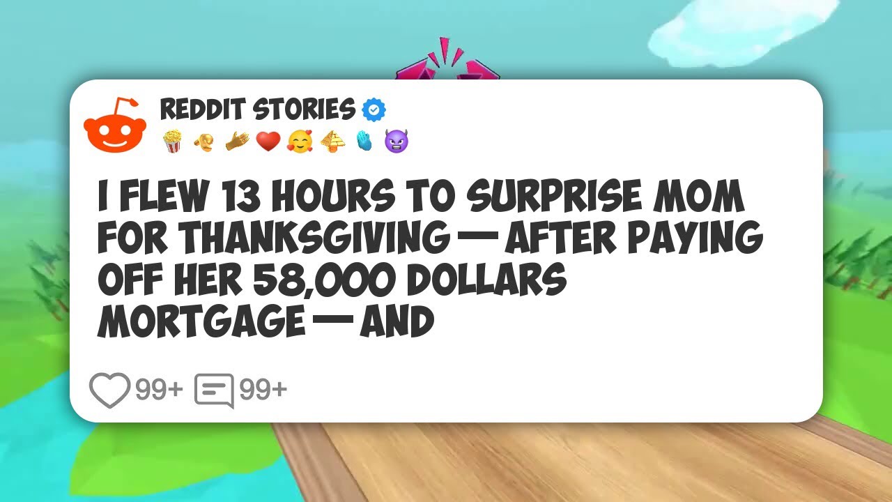 I Flew 13 Hours To Surprise Mom For Thanksgiving—After Paying Off Her 58,000 dollars #reddit 