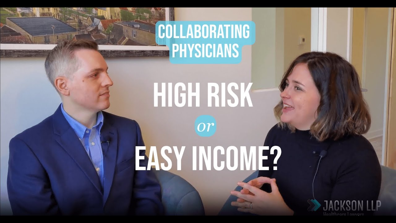 What Physicians Should Know Before Entering Collaborative Agreements | Jackson LLP