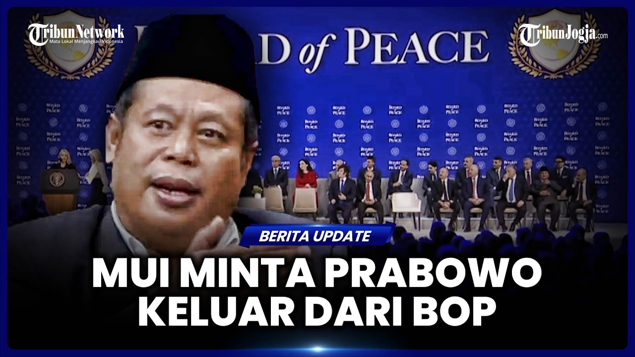 MUI MINTA PRESIDEN PRABOWO KELUAR DARI BOARD OF PEACE JIKA TAK ADA CELAH PERDAMAIAN