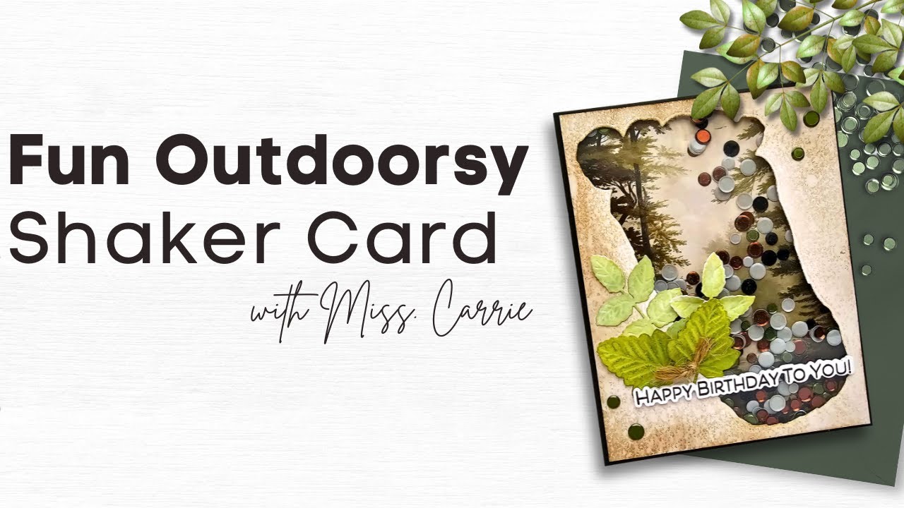 Fun Outdoorsy l Shaker Card | Miss. Carrie