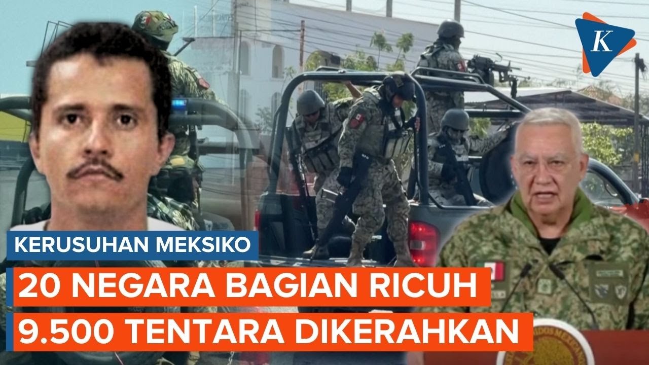 Meksiko Rusuh Besar Usai El Mencho Tewas, 9.500 Tentara Dikerahkan!