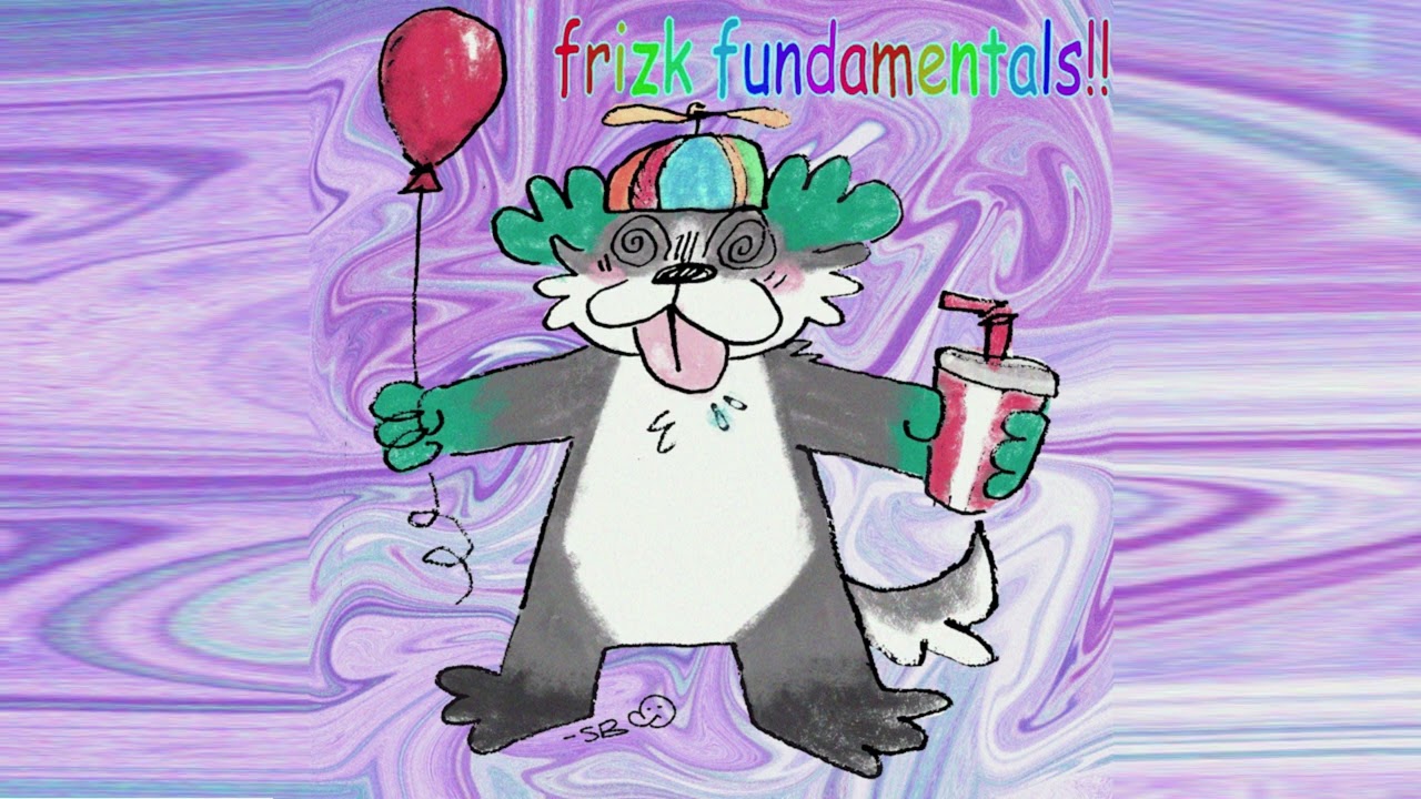 Frizk - Frizk Fundamentals!
