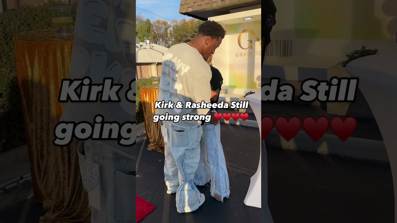 Kirk & Rasheeda Still going strong ♥️