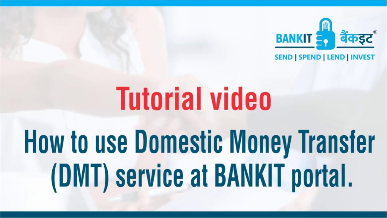 How to use Domestic Money Transfer (DMT) Service at BANKIT Portal - Step by Step