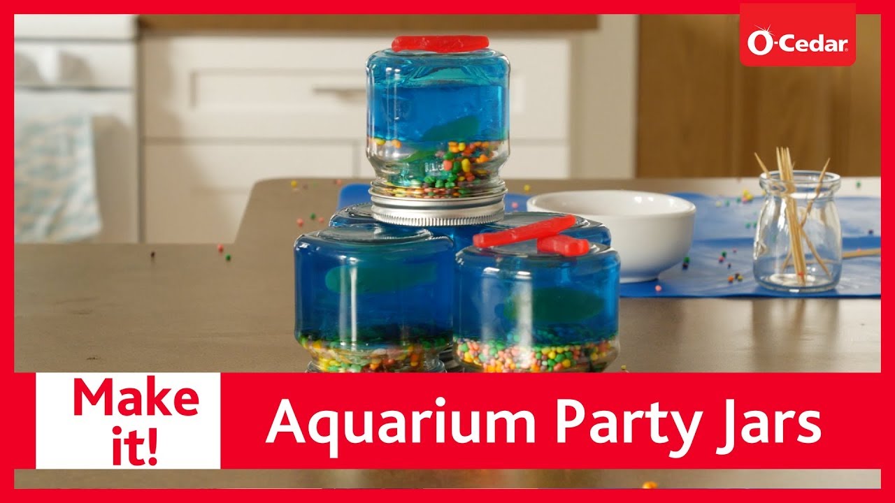 Aquarium Party Jars | O-Cedar Fun Recipes for Kids & Easy Cleanup