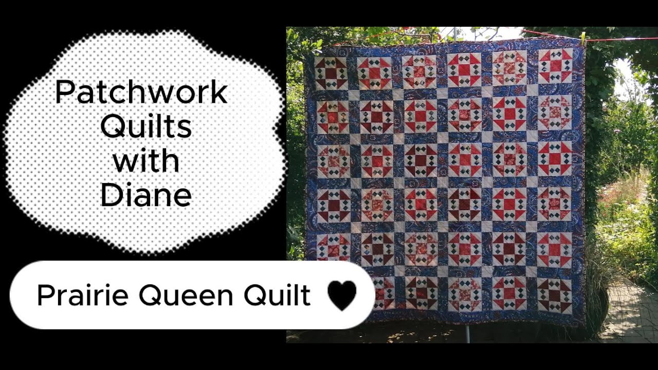 Patchwork Quilts with Diane - The Prairie Queen Quilt for Project Linus