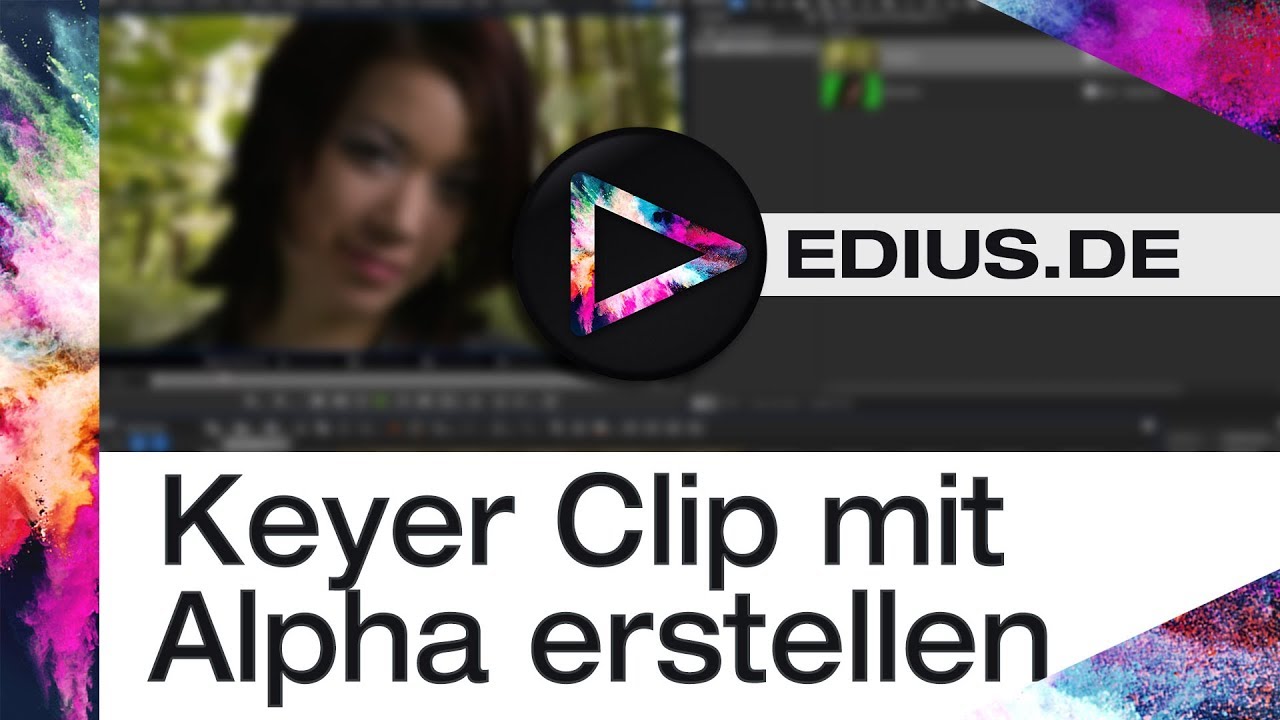 EDIUS Podcast - Keyer Clip mit Alpha erstellen