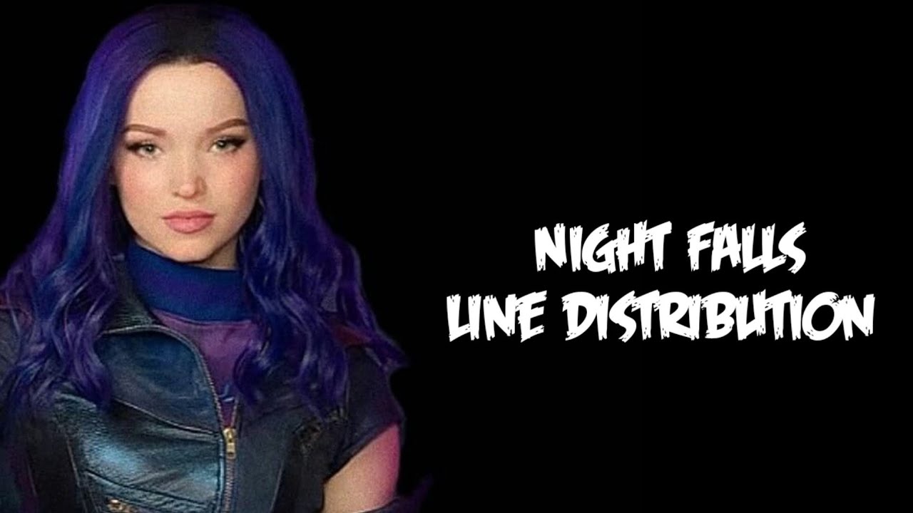Descendants~Night Falls (Line Distribution)