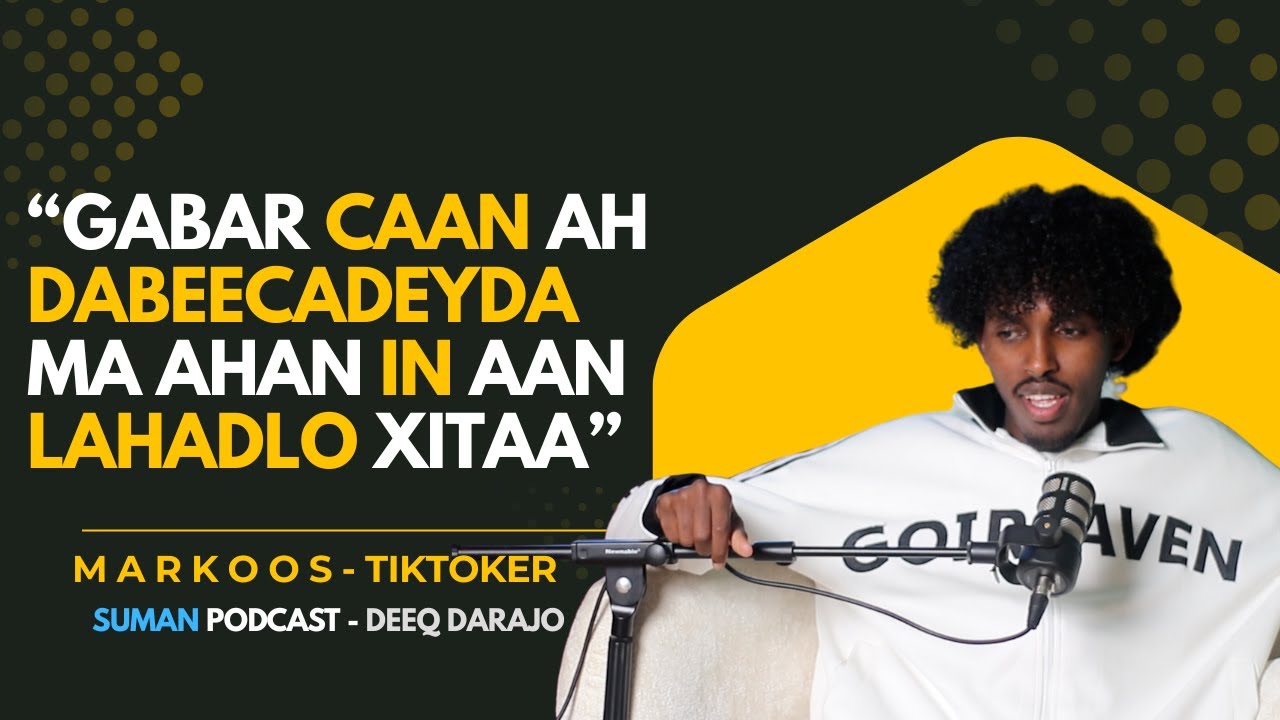 MARKOOS WAXKASTO OO SOCIAL MEDIA KU ARAGTID RUN MA AHAN - SUMAN PODCAST BY DEEQ DARAJO