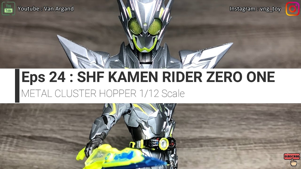 Ep24 UNBOXING TOY SHF KAMEN RIDER ZERO ONE METAL CLUSTER HOPPER - NO COMMENTARY - READ DISCLAIMER
