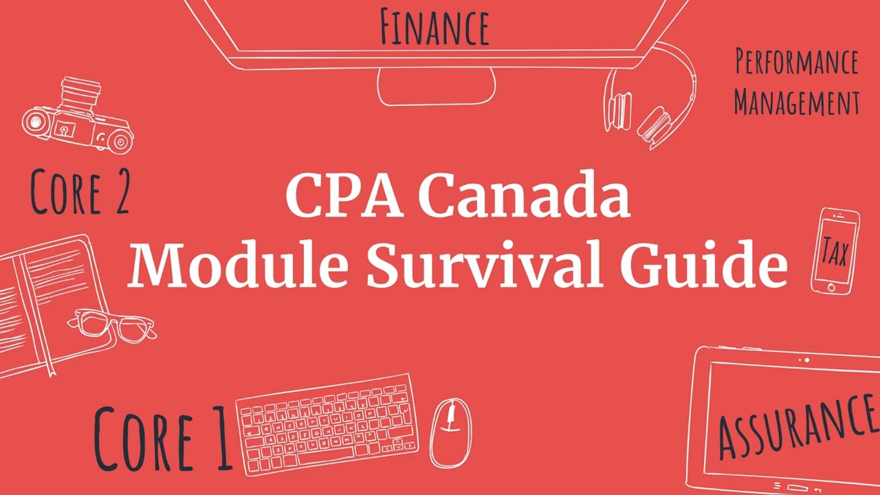 Руководство по выживанию по модулю CPA Canada — объяснение, как и что изучать!