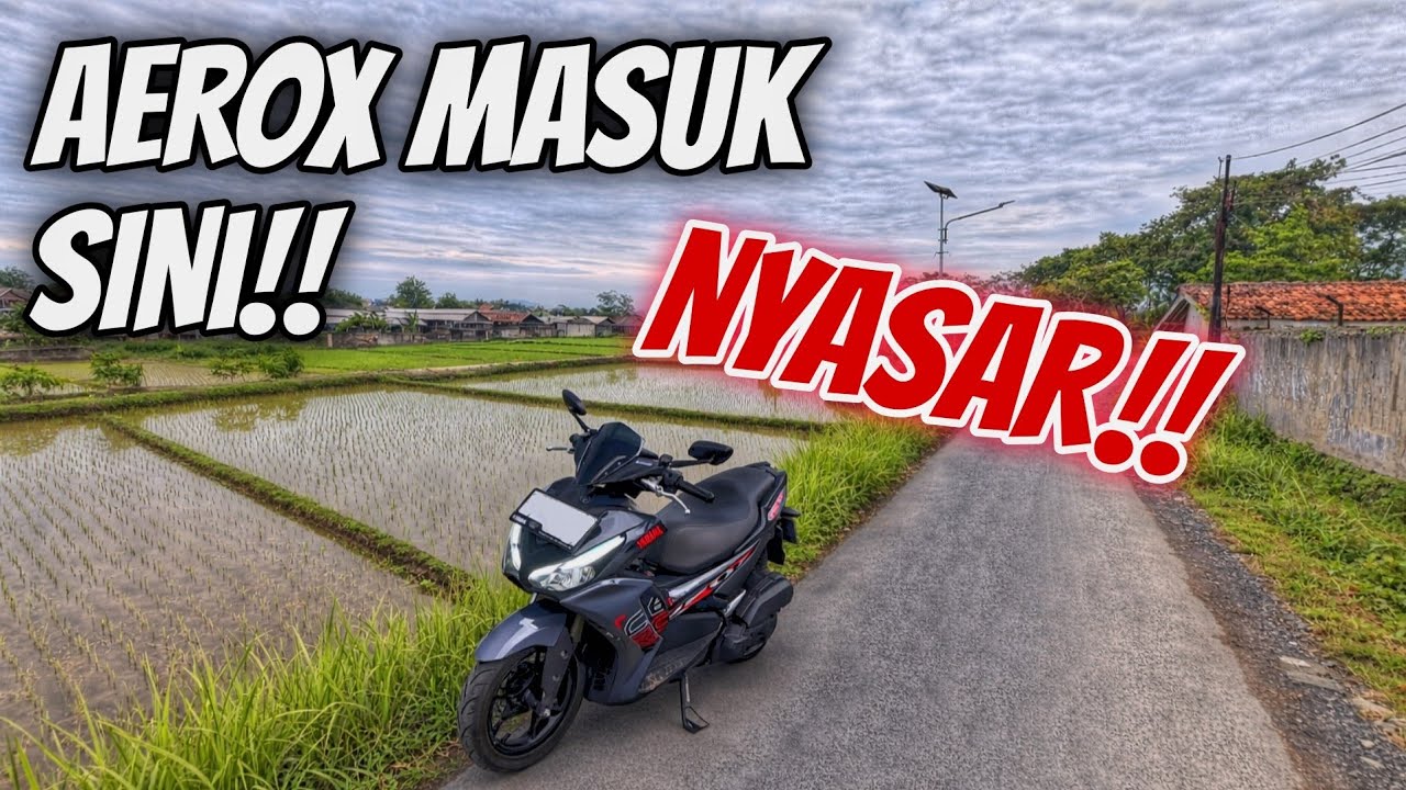 BLUSUKAN KE PEDESAAN PAKAI AEROX 155 - VIEWNYA GOKIL!