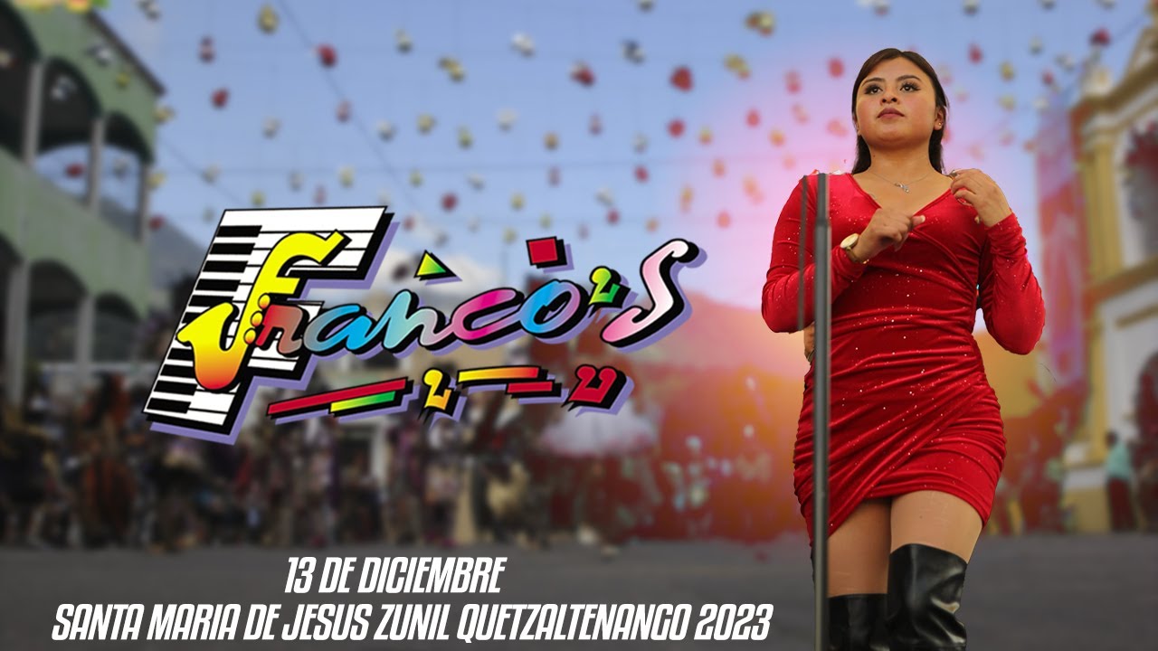 Los Francos - En Santa Maria De Jesus Zunil Quetzaltenango 13 De Diciembre 2023