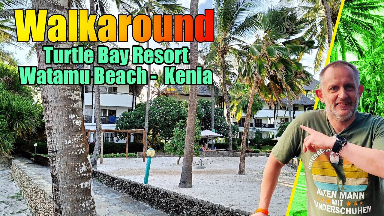 Walkaround - Turtle Bay Resort Watamu Beach Kenia @UnterwegsmitRalf