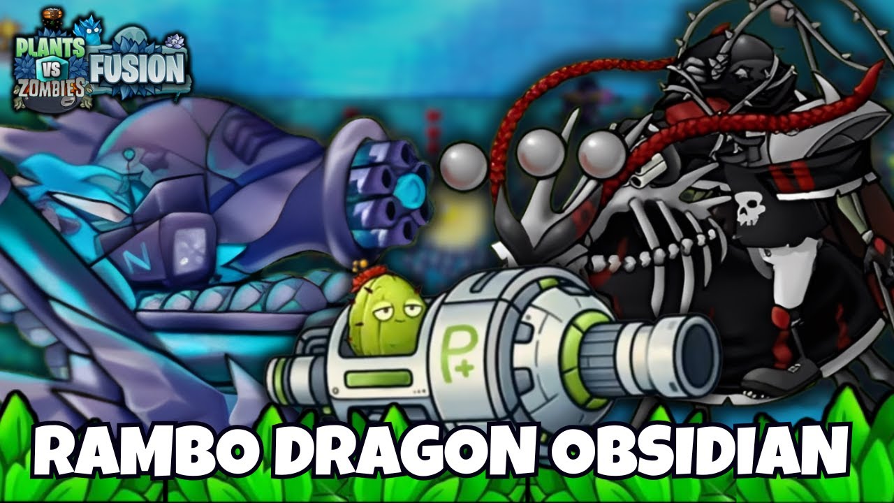 RAMBO NAGA OBSIDIAN DI MODE MECHA BRUTAL ! - PVZ FUSION